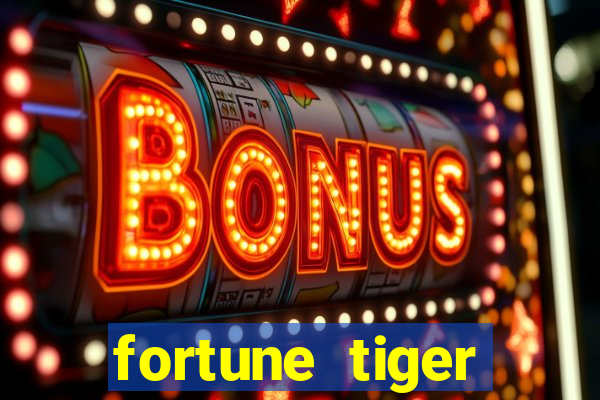 fortune tiger aposta de 1 real